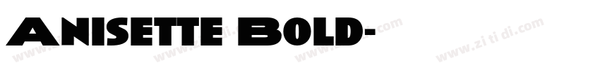 Anisette Bold字体转换